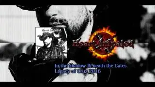 In the Shadow Beneath the Gates (Legacy of Cruz) 2016 (7 Minutes 30 Seconds)