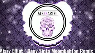 |MOOMBAHTON| Missy Elliot (Deny Sinto Moombahton Remix)