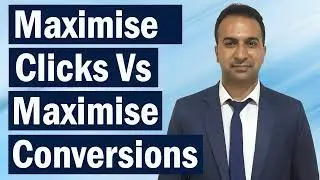 Maximize Clicks Vs Maximize Conversions - Google Ads Automated Bidding Strategy