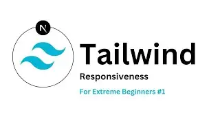 Tailwind CSS Responsiveness for Extreme Beginners | Step-by-Step Tutorial