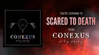 Conexus - Scared To Death (Official Lyric Video)