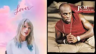 Lover x I Wanna Know | Mashup of Taylor Swift x Joe