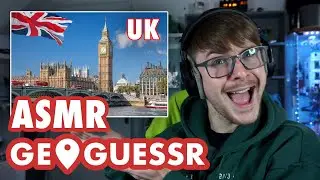 ASMR | Geoguessr UK Edition! (Whispered)