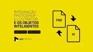 GUI FREITAS - Integração Illustrator - Photoshop e os objetos inteligentes.