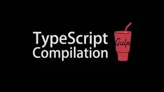 TypeScript Compilation: Automating Source-Maps & Minification