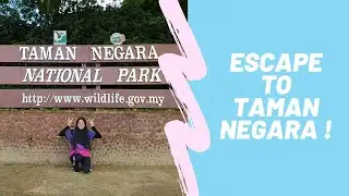 #VLOG Escape To Taman Negara Pahang BySyahmina