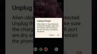 Alien object or liquid detected plug out the charger| unplug charger alien object or liquid detected
