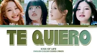 KISS OF LIFE - Te Quiero (Color Coded English Lyrics)