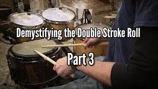 Demystifying the Double Stroke Roll - Part 3
