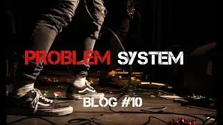 Problem System - Blog #10 Proberaumspektakel