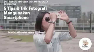 Tips & Trik Tehnik Foto menggunakan Smartphone