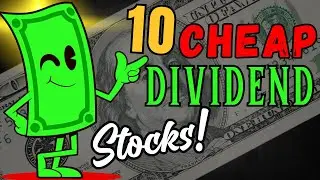 10 Cheap High-Growth Dividend Stocks To Buy NOW!