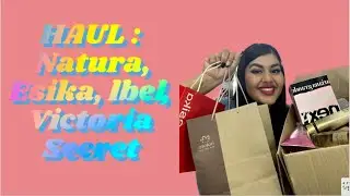 HAUL: Natura, Esika, lbel, Victoria Secret/ Vanessa Suárez ♥