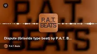 Dispute (Griselda type beat) by P.A.T. Beats