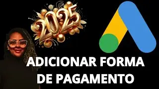 Como Configurar a Forma de pagamento no Google ads 2025
