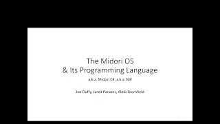 The Midori OS and Its Programming Language - Joe Duffy, Jared Parsons, Aleks Bromfield - 2013/01
