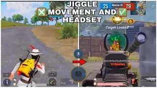 ❎JIGGLE MOVEMENT AND HEADSET✅ IN BGMI AND PUBG MOBILE 🔥 JIGGLE MOVEMENT AND HEADSET BGMI AND PUBG