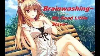 ~Erotic Slave Brainwashing~ My Horny Slave