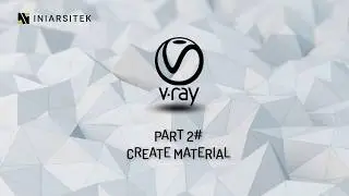 TUTORIAL VRAY - Create Material PART 2
