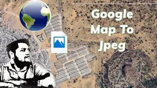 How TO Save Google Earth To Jpeg