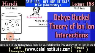 Debye Huckel Theory of Ion Ion Interactions