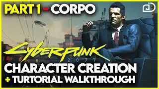 Cyberpunk 2077 - Character Creation + Tutorial Walkthrough Guide (Cyberpunk 2077 Corpo Gameplay)
