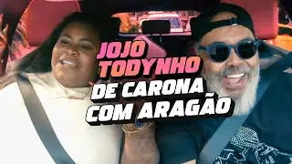 De Carona com Aragão - Jojo Todynho #EP1
