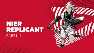 PURA DESGRAÇA | Nier Replicant #4