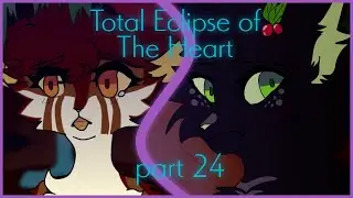 Total Eclipse of The Heart | part 24 | Crowpool | WARRIOR CATS