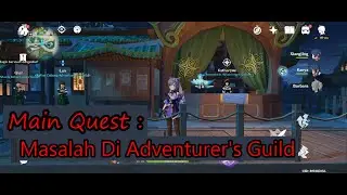 Turtorial Main Quest : Masalah di Adventurer's Guild (genshin Impact) 