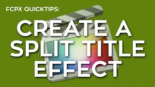 Create a Split Title Effect in FCPX