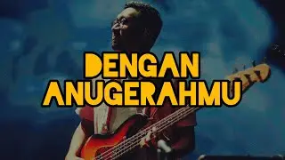 Dengan Anug’rah-Mu | Basscam | Drumcam #praiseandworship