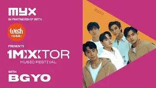 Wish & MYX presents 1MX Tor with BGYO