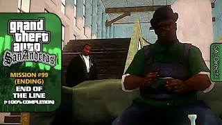 GTA SA DirectX 2.0 [SPECIAL 100% Walkthrough] - FINAL MISSION / ENDING: End of the Line (+100% Done)
