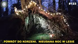 Powrót do korzeni. Nieudana noc w lesie