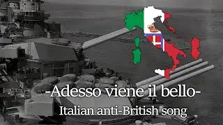 Adesso viene il bello -- [Italian anti-British song]