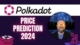 Polkadot Price Prediction 2024