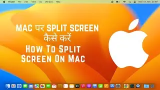How To Split Screen On Mac | MAC PE SPLIT SCREEN KESE KARE