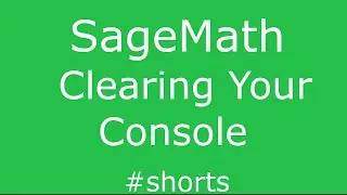 SageMath  - Clearing Console  #Shorts