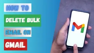 How to Delete Bulk Email on Gmail 2024?
