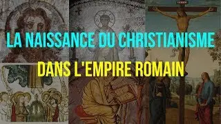 6ème. HISTOIRE. La NAISSANCE du CHRISTIANISME dans l'EMPIRE ROMAIN.