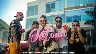 Detona 🍒 I.N.R.I, Thony Wilson, Dante Damage, J Trons, Derek (Video Oficial) La Corte Music