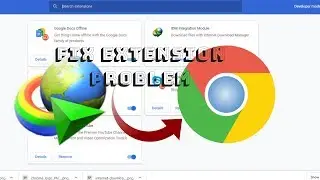 How to Fix IDM Extensions & Not Showing On Google Chrome [ 2019 ]