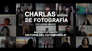 Ciclo de Charlas Online de Fotografía | Historia del Fotomontaje 04/8/20
