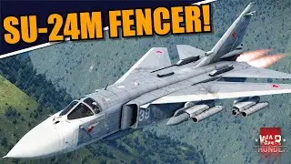 War Thunder DEV - SU-24M FENCER! AMAZING for GROUND ATTACKS!