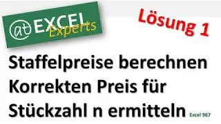 Staffelpreise bei Stückzahl n errechnen - Lösung 1 - Excel Experts