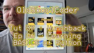 Tutorial 37.06 - Learning the BASICS of Python