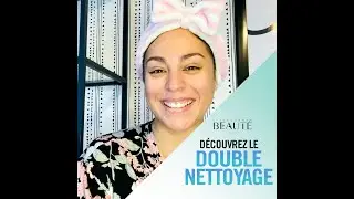 Découvrez le double nettoyage