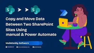 Copy and Move Data Between SharePoint Sites | Manual Method & Power Automate