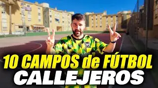 Visité 10 CAMPOS de FÚTBOL CALLEJEROS en un DÍA